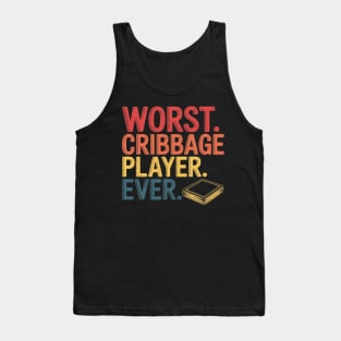 Worst Cribbage Player Ever Cribbage Board Game Pegs Tank Top